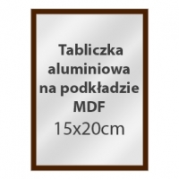 Tabliczki alu na podkładzie MDF 15x20 cm